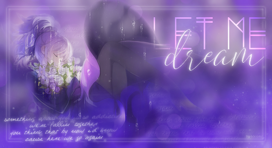 Let me dream, par Nekkomi