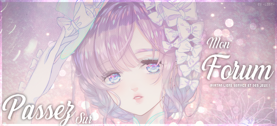•| Passez sur mon forum, par -Lost-