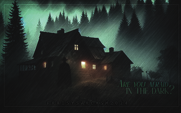 Are you afraid in the dark II, par Fraisy Sarcasm