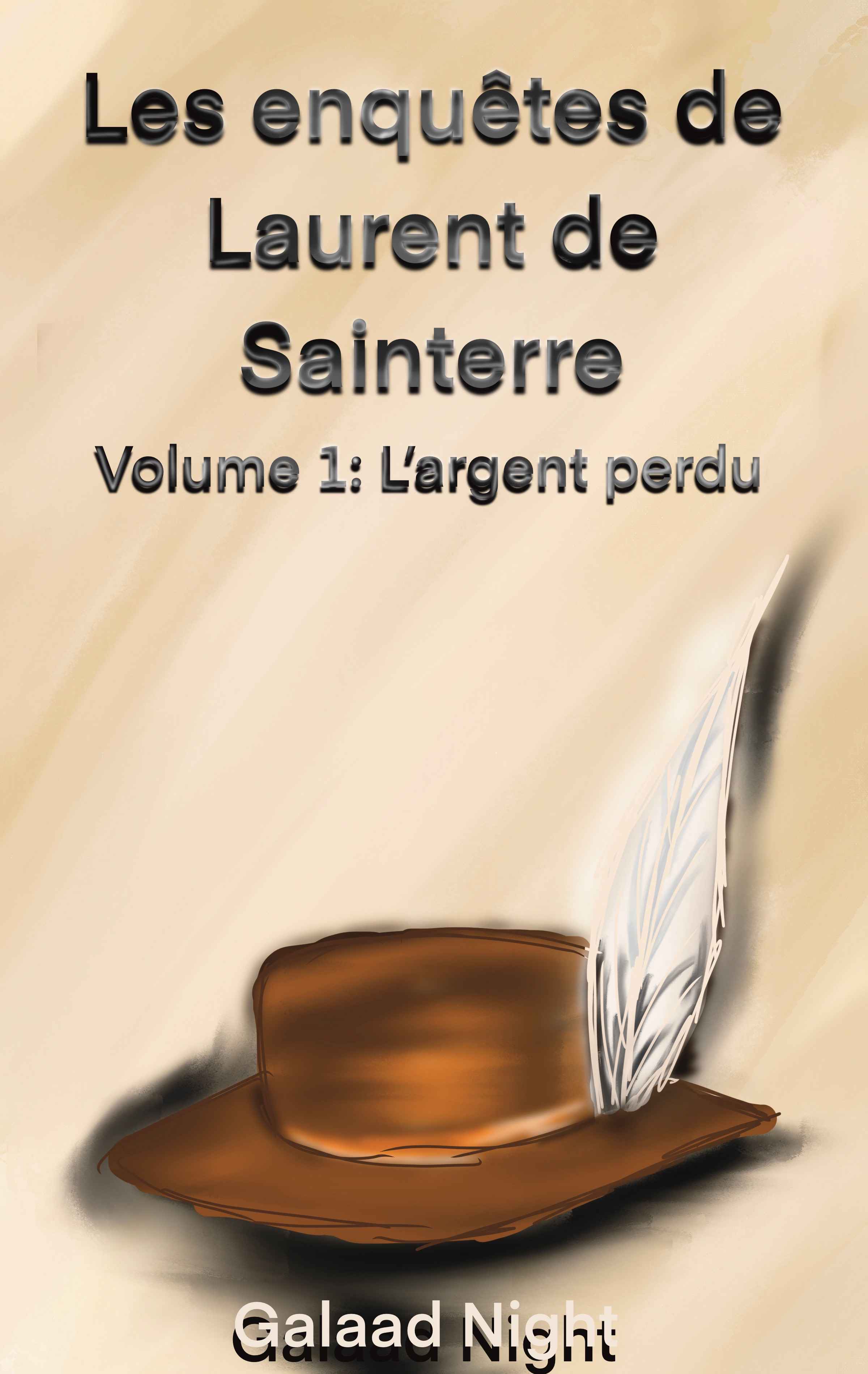 Couverture pour le tome 1, des enquêtes de Laurent de Sainterre, par Galaad Night