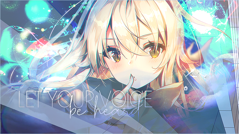 Let your voice be heard, par Zukki